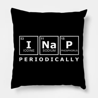 I NAP PERIODICALLY FUNNY Pillow