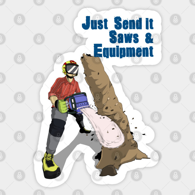 Just Send it Saws Logo II - Chainsaw - Sticker