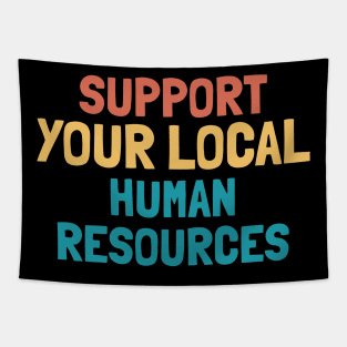 Support Your Local Human Resources Tapestry