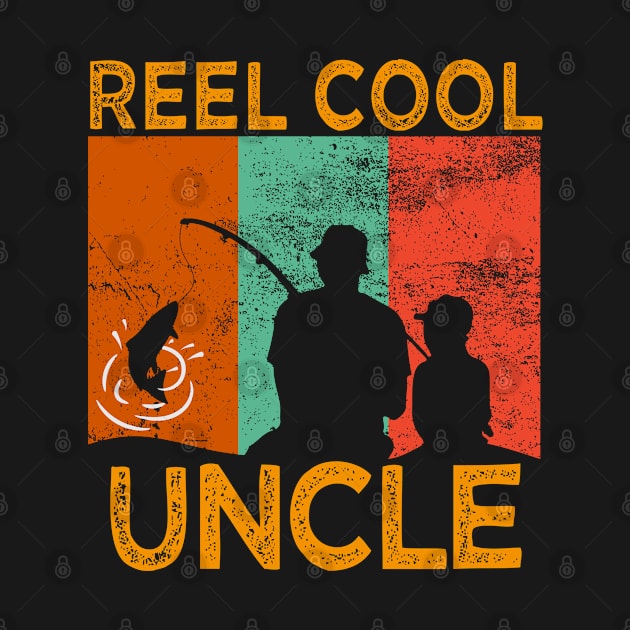 Reel Cool Uncle Fishing Daddy Vintage Grandpa Fathers Day by TeeaxArt