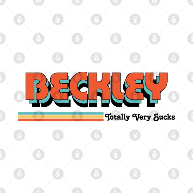 Beckley - Totally Very Sucks by Vansa Design