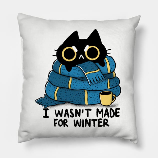 I Wasn't Made for Winter Pillow by TaylorRoss1