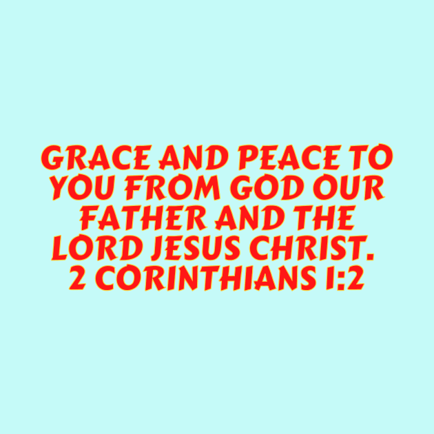 Bible Verse 2 Corinthians 1:2 by Prayingwarrior
