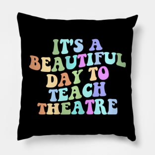 Its A Beautiful Day To Teach Theatre Retro Specials Squad Pillow