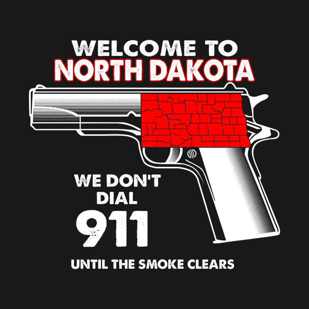 Welcome To North Dakota 2 2nd Amendment Funny Gun Lover Owner by bestsellingshirts