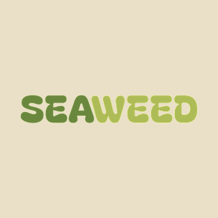 SEAWEED T-Shirt