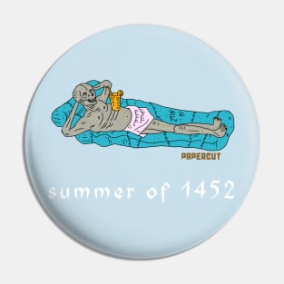 SUMMER OF 1452 Pin