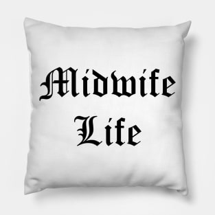 Midwife Life (Light Version) Pillow