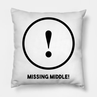 Missing Middle! Pillow