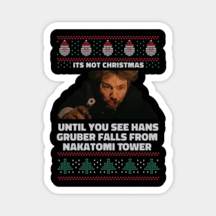 Hans Gruber - Die Hard Its Not Christmas Magnet