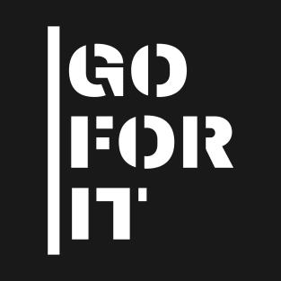 Go For It Training Gym Powerlifting T-Shirt