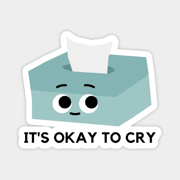 It's Okay To Cry Magnet by mysr