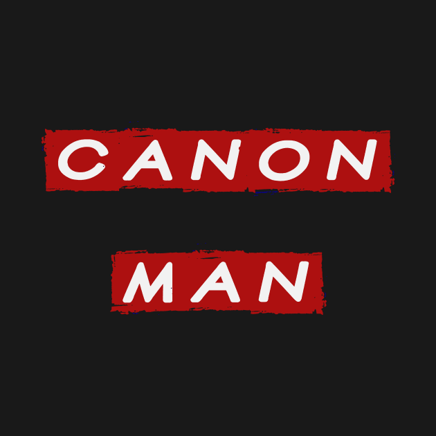 CANON MAN by MGphotoart