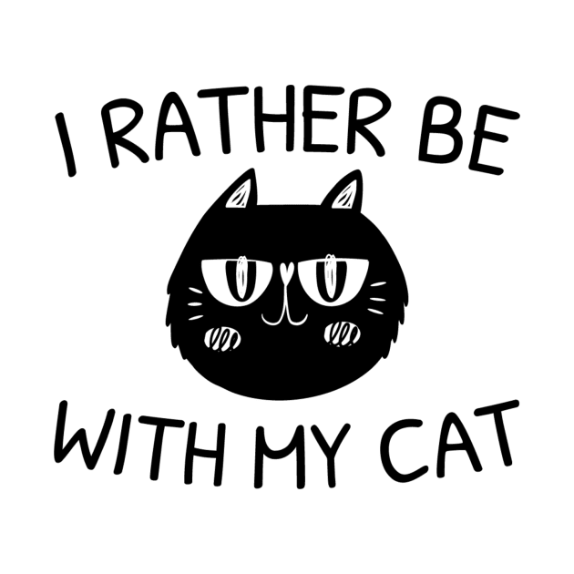 I Rather Be With My Cat - Crazy Cat by RobinBobbinStore