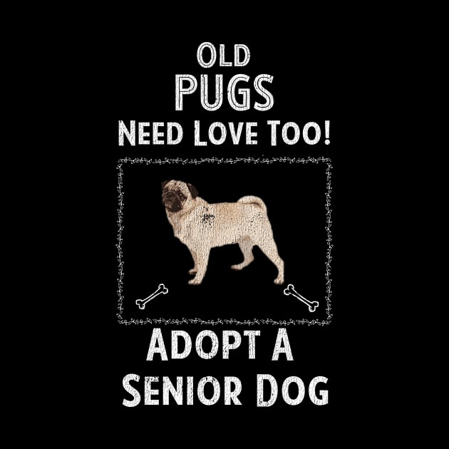 Senior Dog Adoption T-Shirt for Pug Dog Lovers by bbreidenbach