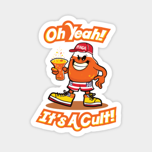 Oh Yeah! It's A Cult! Magnet