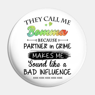 Bomma Grandma Gift - They Call Me Bomma Because Partner In Crime Pin