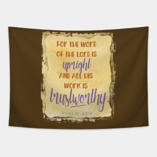 The Lord is Trustworthy, Psalm 33:4 - Christian design Tapestry