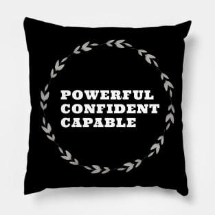 POWERFUL/ CONFIDENT / CAPABLE / WHITE DESIGN Pillow