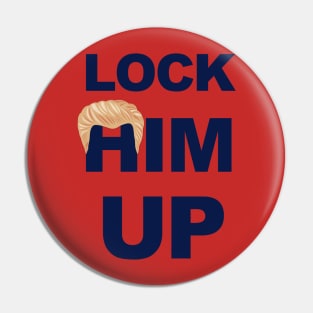 Lock Him Up - Indict Trump Pin