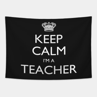 Keep Calm I’m A Teacher – T & Accessories Tapestry