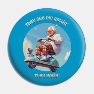 They See Me Rollin', They Hatin' - Flying Geezer Pin