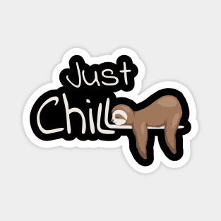 Just Chill Sloth Cool Relaxing Anti Stress Novelty Magnet