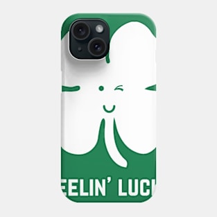 Feelin' Lucky Irish Shamrock Phone Case