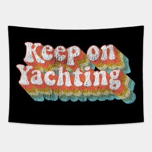 Vintage Yacht Rock Party Boat Drinking Keep on Yachting  graphic Tapestry