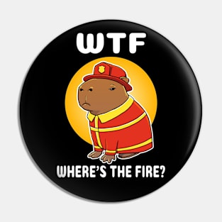 WTF where's the fire Capybara Firefighter Costume Pin