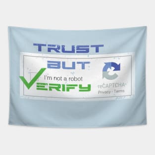 trust but verify Tapestry