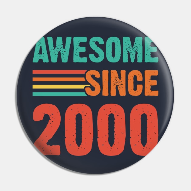 Vintage Awesome Since 2000 Pin by Emma