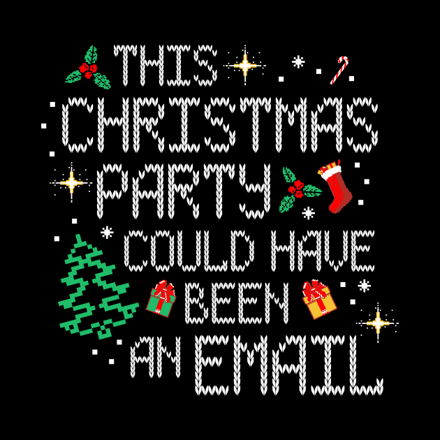 This Christmas Party Could Have Been An Email by rmtees