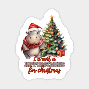 I Want A Hippopotamus For Christmas Magnet