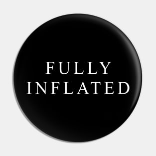 Fully Inflated Pin