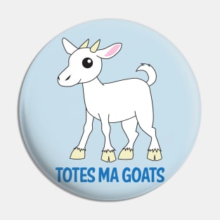 Totes Ma Goats Pin