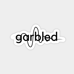 Garbled - Auditory Processing Disorder Magnet