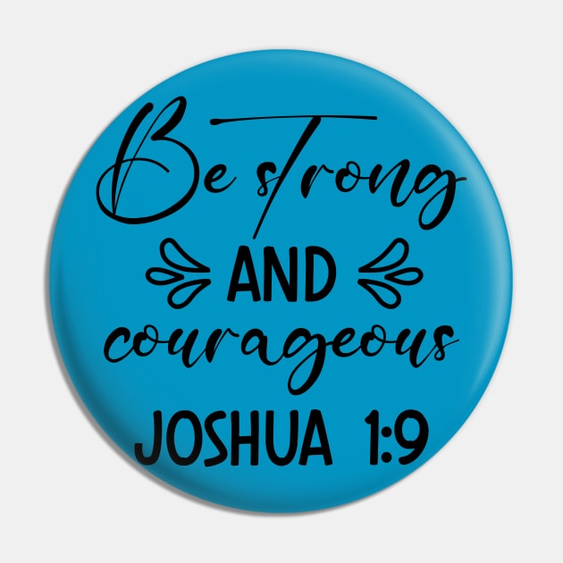 Be Strong And Courageous, Bible verse_Joshua1:9 Pin by Christian wear