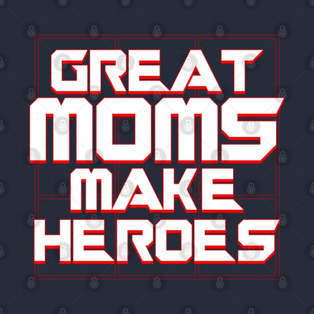 Superhero Best Mom Mothers Make Heroes Gift For Moms by BoggsNicolas