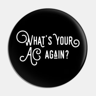 What's Your AC Again? Game Master Lines TRPG Tabletop RPG Gaming Addict Pin