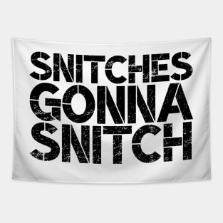 Snitches Gonna Snitch Lockdown Rogue Tapestry