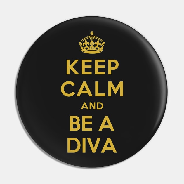 KEEP CALM AND BE A DIVA Pin by redhornet