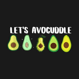 Let's Avocuddle (white logo) T-Shirt