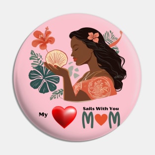 Mothers day, My Heart Sails With You, Mom Pin