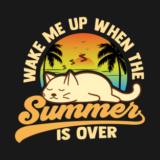 Wake me up when summer is over cat sleeping T-Shirt