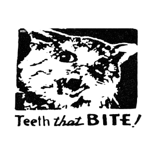 CAT Teeth that bite! (black on white) T-Shirt