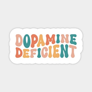 Dopamine Deficient Funny Neurodivergence ADHD Magnet