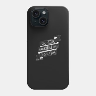 Psalm 46:10 - be still and know that I am God - chalkboard Phone Case