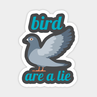 BIRD ARE A LIE Magnet