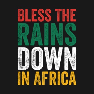 Bless The Rains Down In Africa Farmer Farm T-Shirt